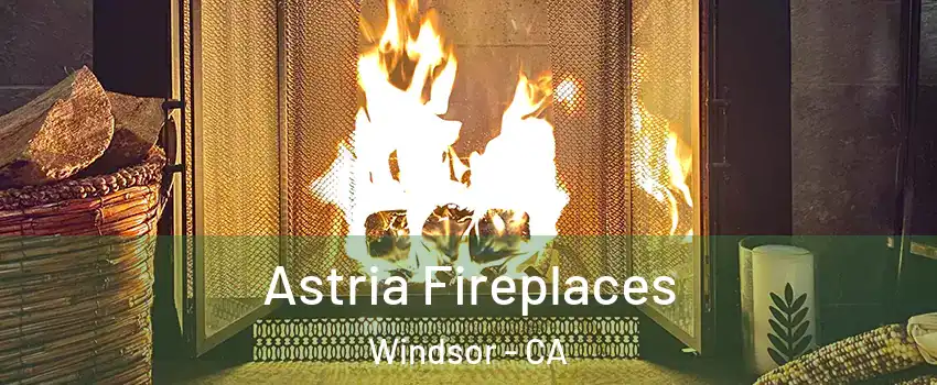  Astria Fireplaces Windsor - CA