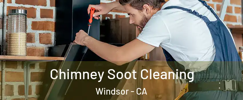  Chimney Soot Cleaning Windsor - CA