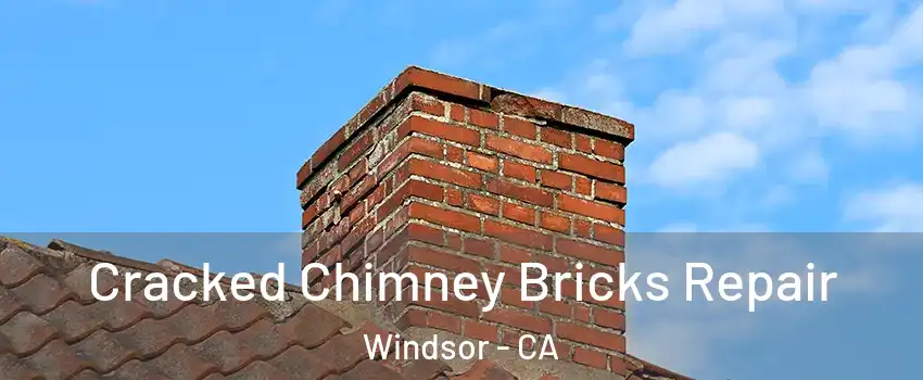  Cracked Chimney Bricks Repair Windsor - CA