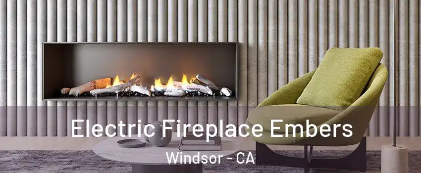  Electric Fireplace Embers Windsor - CA