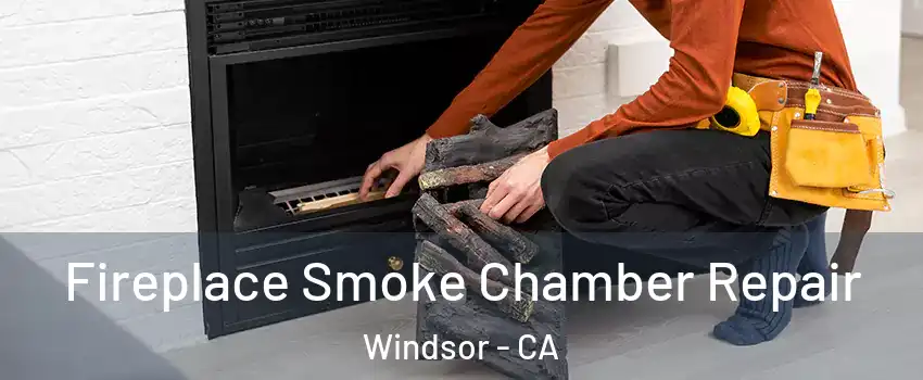  Fireplace Smoke Chamber Repair Windsor - CA
