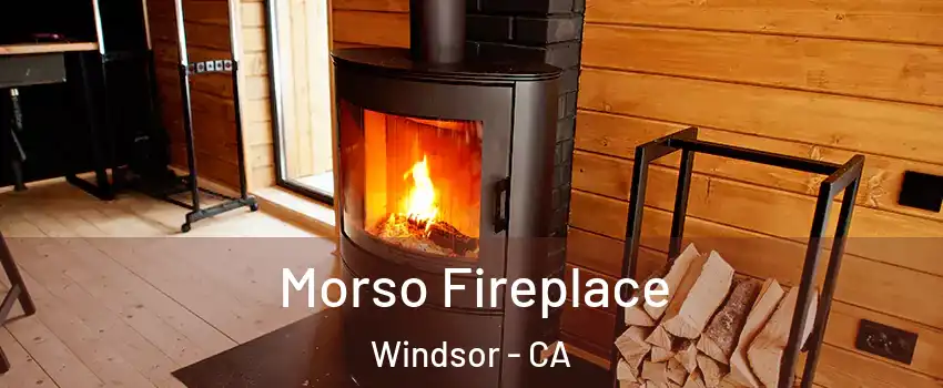  Morso Fireplace Windsor - CA