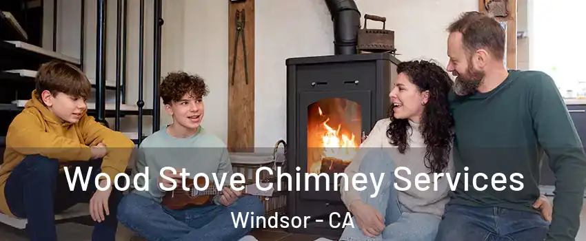  Wood Stove Chimney Services Windsor - CA